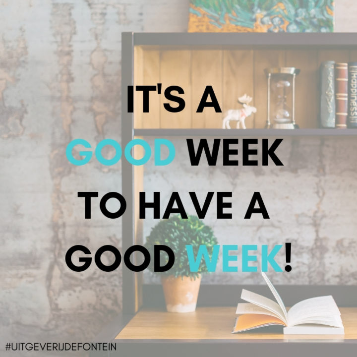 It's a good week to have a good week! 