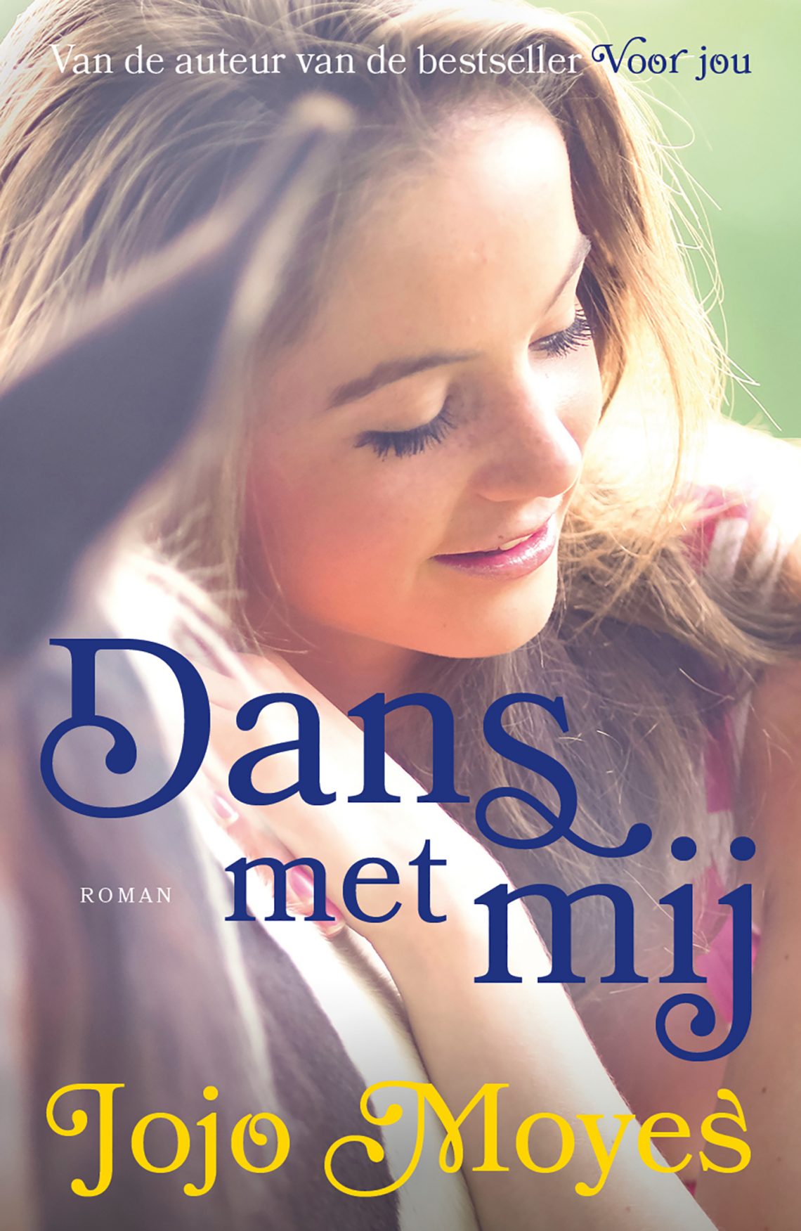 Jojo Moyes - Dans met mij