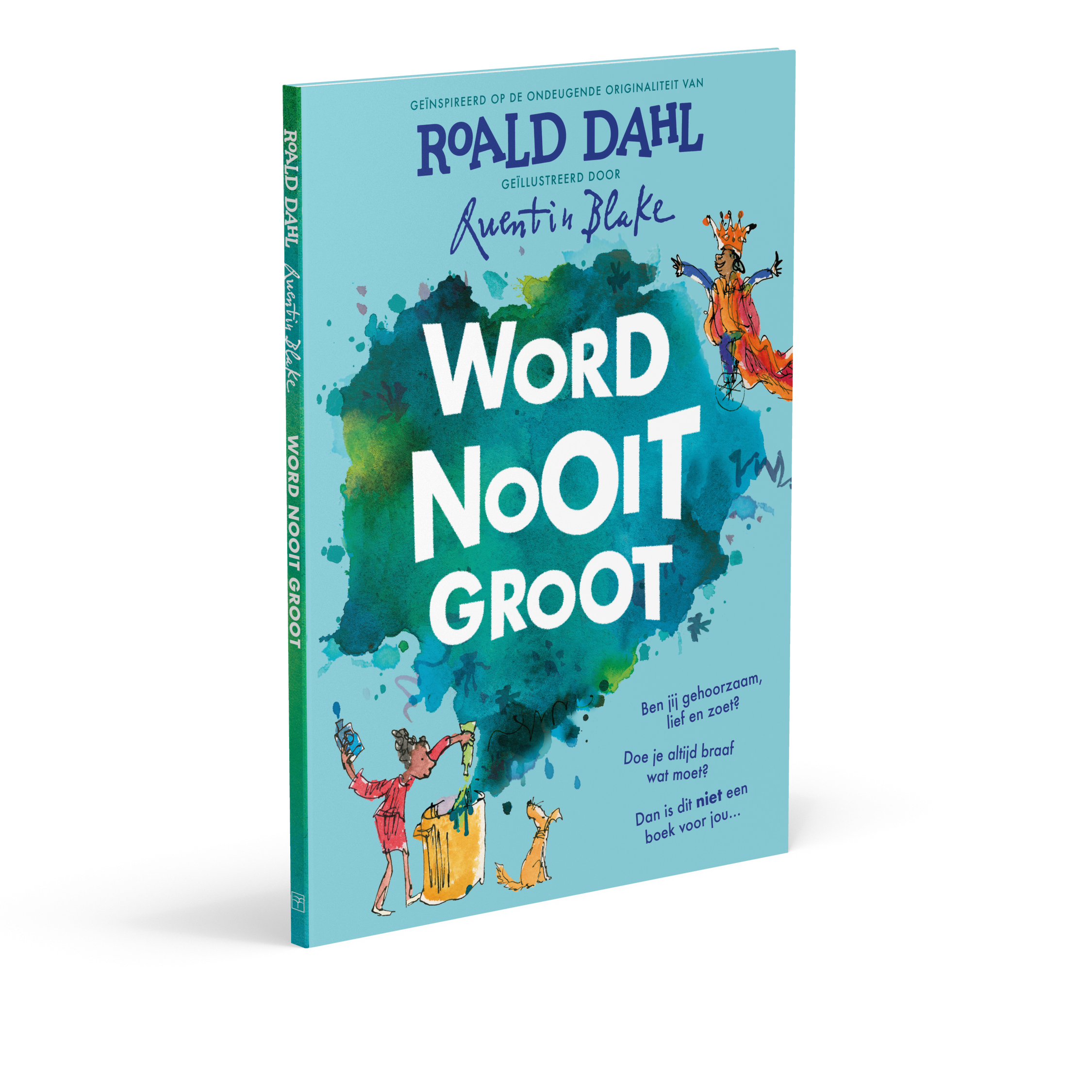 Word nooit groot - Roald Dahl, Quentin Blake