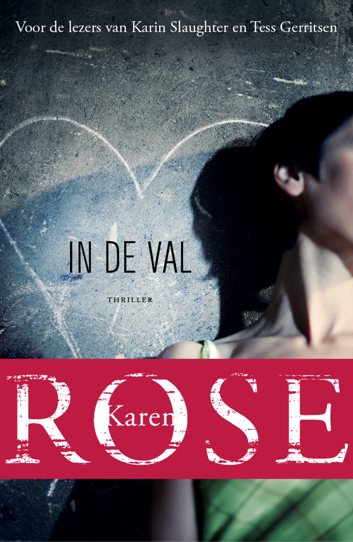 In de val - Karen Rose