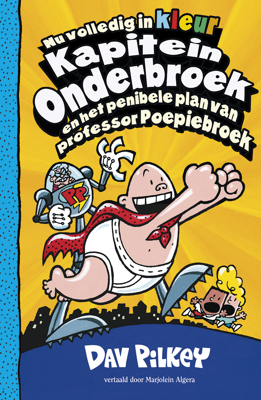 Kapitein Onderbroek 4 - Kapitein Onderbroek en het penibele plan van professor Poepiebroek