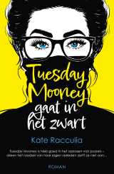Tuesday Mooney gaat in het zwart - Kate Racculia