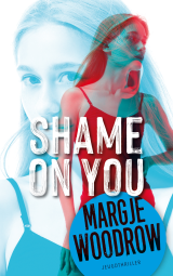 Shame on you - Margje Woodrow
