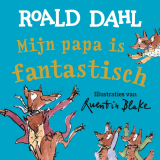 Mijn papa is fantastisch (kartonboek) - Roald Dahl